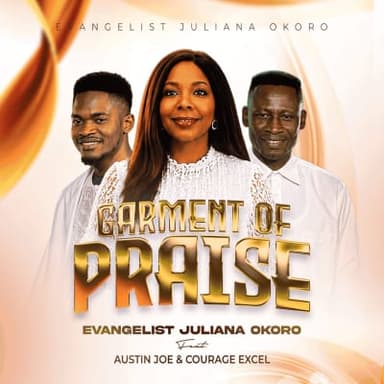 Evang Juliana Okoro Ft. Austin Joe & Courage Excel 